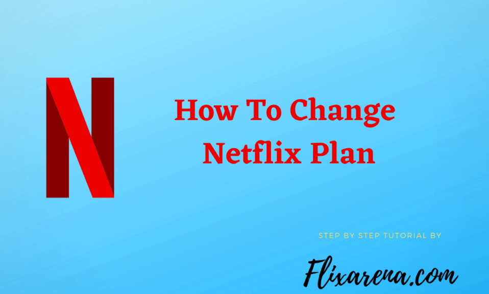 Change Netflix Plan
