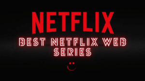 best web on netflix